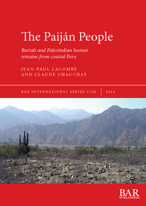 Cover image for The Paiján People: Burials and Paleoindian human remains from coastal Peru
