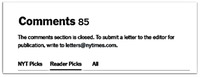 Screenshot from The New York Times that indicates that 85 comments and states that “The comments section is closed. To submit a letter to the editor for publication, write to letters@nytimes.com.” The box ends with elements typical in the comment section: NYT Picks, Reader Picks, All.