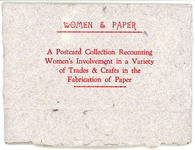 “Women & Paper” in Grimaldi type with subheading in Munder Venezian. Deckled edges on the soft gray folded paper album. See Chapter 4 and Resources for full description.