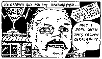 Comic panel showing a man with the heading “He arrives and ask the headmaster.” Text in an arrow pointing to the man’s forehead reads, “4 hairs combed across the skull create impression of opulent head of hair.” In a speech bubble, the man asks, “May I deal with this fellow corporally?”