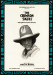 Bush wears a ten-gallon hat in the center of movie poster. Above, film title: “The Crimson Skull.” Below: “co-starring ANITA BUSH, Little Mother of Colored Drama. All colored cast.”