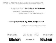 A printed concert announcement. “Rhys Chatham and Associates Present: New York premier [of] Dr. Drone in Concert performing his quiet version of composition in the key of 60 cycles . . . with program notes by Tony Conrad.” The concert took place Thursday, 25 May 1972 at midnight at the Kitchen.