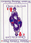 Replicating a playing card, Columbia and the words “Queen of the Cards” appear right side and upside down, women's symbols in corners.  See Resources for full description.