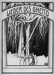 Figure 2.5. The cover for the best-known and most widely distributed collection of Yiddish songs, Morris Rosenfeld’s Lieder des Ghetto from 1902, with a tree and a harp as illustrations