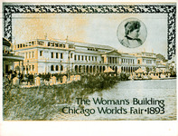 The jumbo postcard incorporates a photo of the Woman's Building along the waterfront, a cameo of Hayden, a border, and the words, “The Woman's Building, Chicago World's Fair 1893.”