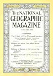 The cover of the National Geographic Magazine from February of 1918 doubles as its table of contents with a list of its four featured stories: "The Valley of Ten Thousand Smokes, National Geographic Society Explorations in the Katmai District of Alaska," "Helping to Solve Our Allies' Food Problem," "Billions of Barrels of Oil Locked Up in Rocks," and "Shopping Abroad for Our Army in France."