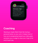 The image of the Apple website shows a Watch interface with a notification that reads: “Kevin, you’re so close to closing your Move ring. A brisk, 12-­minute walk should do the trick.” Below the watch interface, the text reads, “Coaching: Wearing an Apple Watch feels like having a personal trainer on your wrist. It keeps track of how you’re progressing toward your daily goals, and gives you a nudge to close your rings at the end of each day.”