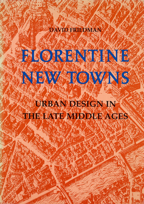 Cover image for Florentine new towns: urban design in the late Middle Ages