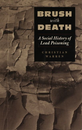 Cover image for Brush with death: a social history of lead poisoning