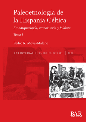 Cover image for Paleoetnología de la Hispania Céltica, Volumes I and II: Etnoarqueología, etnohistoria y folklore