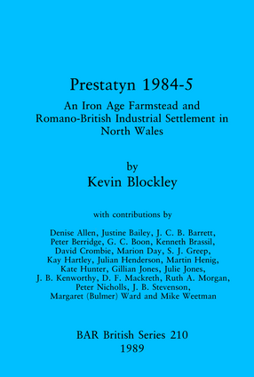 Cover image for Prestatyn 1984-5: An Iron Age Farmstead and Romano-British Industrial Settlement in North Wales