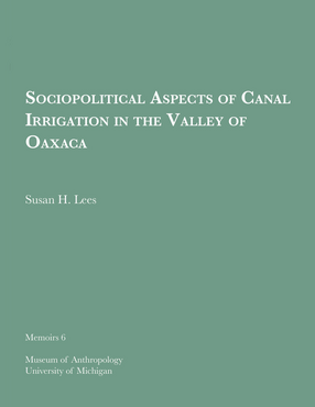 Cover image for Sociopolitical Aspects of Canal Irrigation in the Valley of Oaxaca