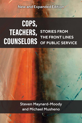 Cover image for Cops, Teachers, Counselors: Stories from the Front Lines of Public Service