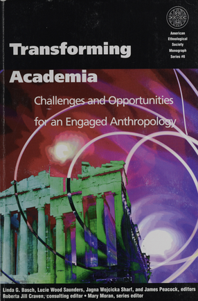 Cover image for Transforming Academia: Challenges and Opportunities for an Engaged Anthropology