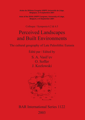 Cover image for Perceived Landscapes and Built Environments: The cultural geography of Late Paleolithic Eurasia