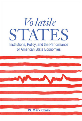 Cover image for Volatile States: Institutions, Policy, and the Performance of American State Economies