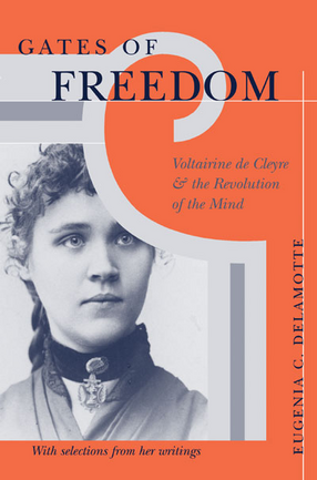 Cover image for Gates of Freedom: Voltairine de Cleyre and the Revolution of the Mind