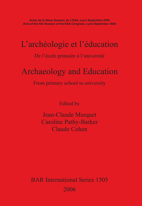 Cover image for L&#39;archéologie et l&#39;éducation / Archaeology and Education: From primary school to university/De l&#39;école primaire à l&#39;université