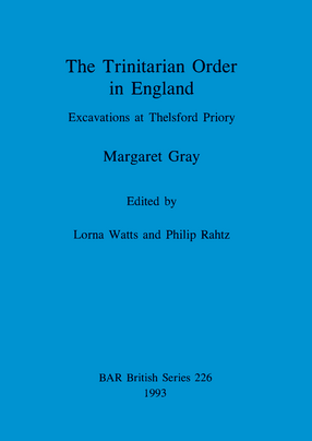 Cover image for The Trinitarian Order in England: Excavations at Thelsford Priory