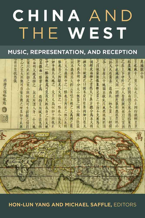 Cover image for China and the West: Music, Representation, and Reception