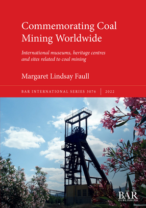 Cover image for Commemorating Coal Mining Worldwide: International museums, heritage centres and sites related to coal mining