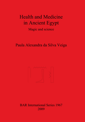 Cover image for Health and Medicine in Ancient Egypt: Magic and science