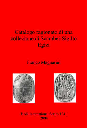 Cover image for Catalogo Ragionato Di Una Collezione Di Scarabei-sigillo Egizi