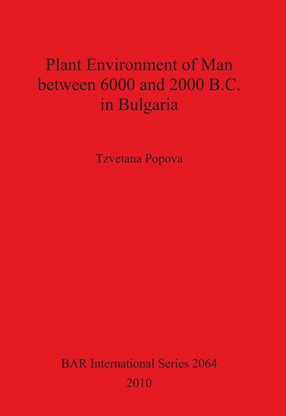 Cover image for Plant Environment of Man between 6000 and 2000 B.C. in Bulgaria