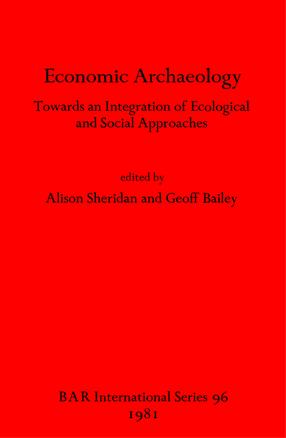Cover image for Economic Archaeology: Towards an Integration of Ecological and Social Approaches