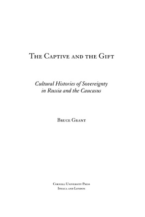 Cover image for The Captive and the Gift: Cultural Histories of Sovereignty in Russia and the Caucasus