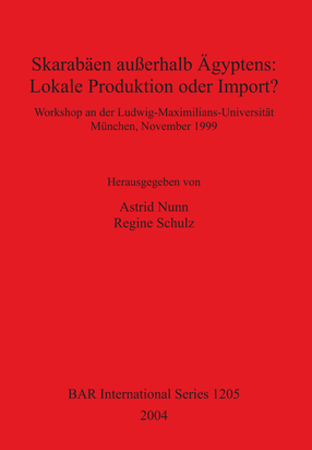 Cover image for Skarabäen außerhalb Ägyptens: Lokale Produktion oder Import?: Workshop an der Ludwig-Maximilians-Universität München, November 1999