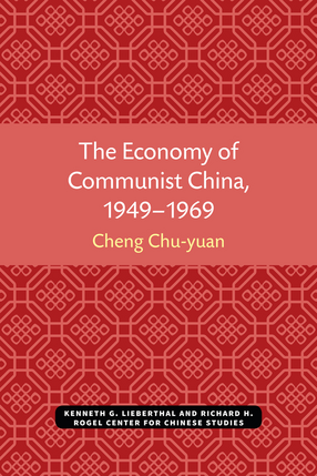 Cover image for The Economy of Communist China, 1949–1969