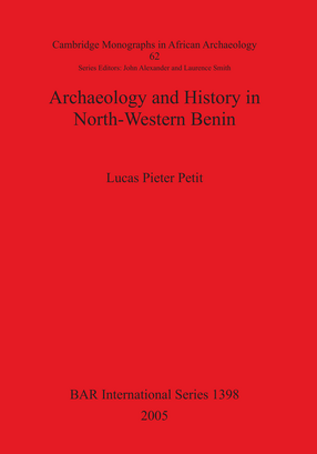 Cover image for Archaeology and History in North-Western Benin