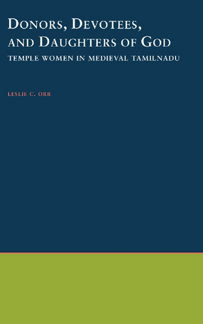 Cover image for Donors, devotees, and daughters of God: temple women in medieval Tamilnadu