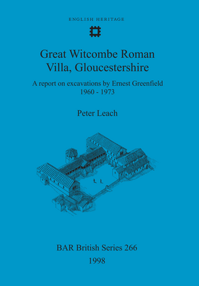 Cover image for Great Witcombe Roman Villa, Gloucestershire: A report on excavations by Ernest Greenfield, 1960-1973