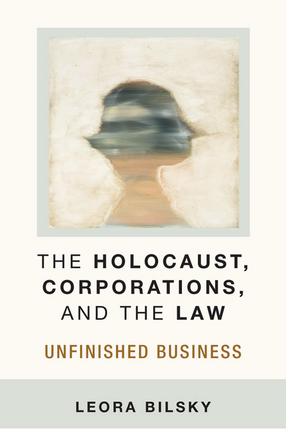 Cover image for The Holocaust, Corporations, and the Law: Unfinished Business