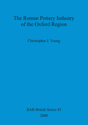 Cover image for The Roman Pottery Industry of the Oxford Region