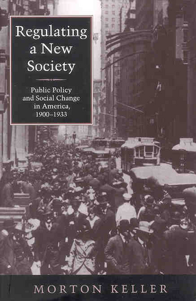 Cover image for Regulating a new society: public policy and social change in America, 1900-1933