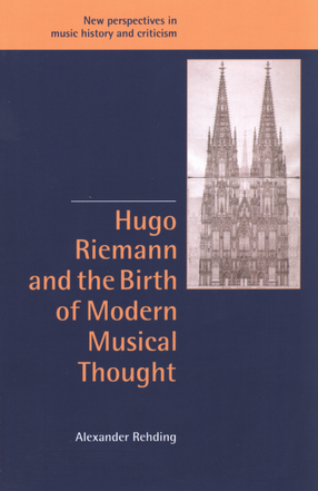 Cover image for Hugo Riemann and the birth of modern musical thought