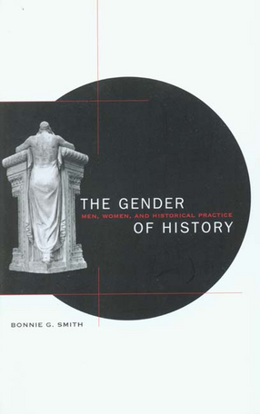Cover image for The gender of history: men, women, and historical practice