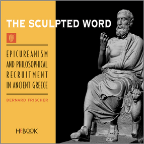 Cover image for The sculpted word: epicureanism and philosophical recruitment in ancient Greece