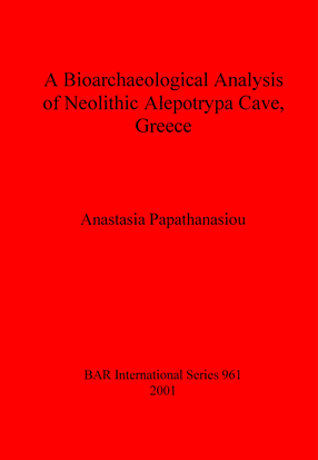 Cover image for A Bioarchaeological Analysis of Neolithic Alepotrypa Cave, Greece