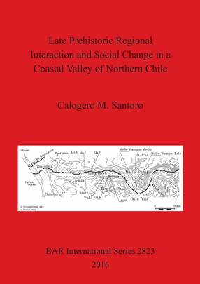Cover image for Late Prehistoric Regional Interaction and Social Change in a Coastal Valley of Northern Chile