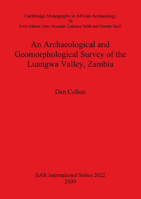 Cover image for An Archaeological and Geomorphological Survey of the Luangwa Valley, Zambia