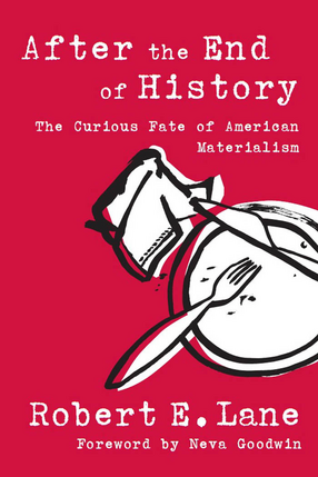 Cover image for After the End of History: The Curious Fate of American Materialism