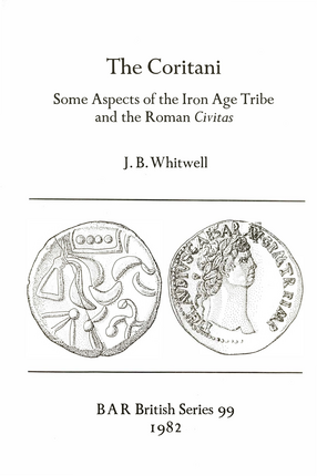 Cover image for The Coritani: Some Aspects of the Iron Age Tribe and the Roman Civitas