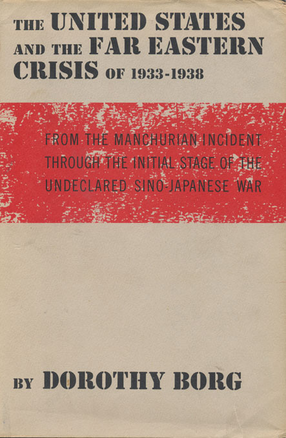 Cover image for The United States and the Far Eastern crisis of 1933-1938: from the Manchurian incident through the initial stage of the undeclared Sino-Japanese war