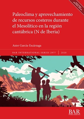 Cover image for Paleoclima y aprovechamiento de recursos costeros durante el Mesolítico en la región cantábrica (N de Iberia)