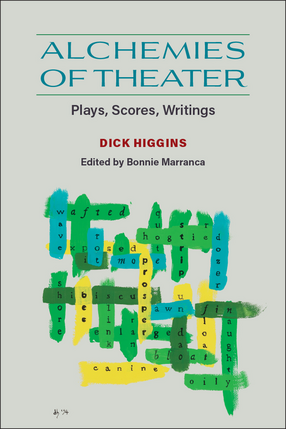 Cover image for Alchemies of Theater: Plays, Scores, Writings