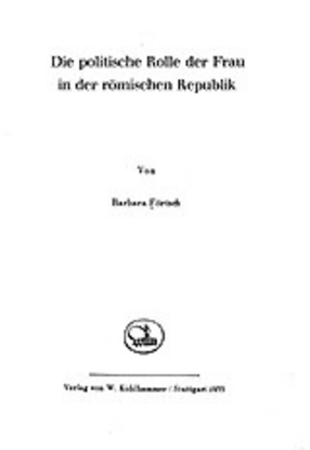 Cover image for Die politische Rolle der Frau in der römischen Republik